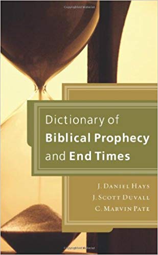 Dictionary Of Biblical Prophecy And End Times HB - J Daniel Hays, J Scott Duvall, C Marvin Pate